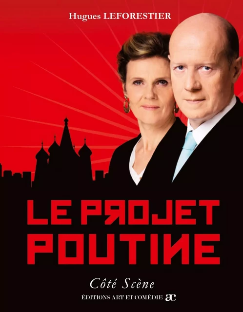 Le projet Poutine - Hugues Leforestier - ART ET COMEDIE