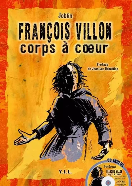 François Villon, Corps à coeur - Jean-Pierre Joblin - YIL