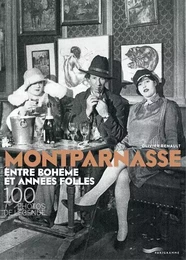 Montparnasse entre bohème et années folles - 100 photos de légende