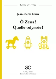 Ô Zeus ! Quelle odyssée !