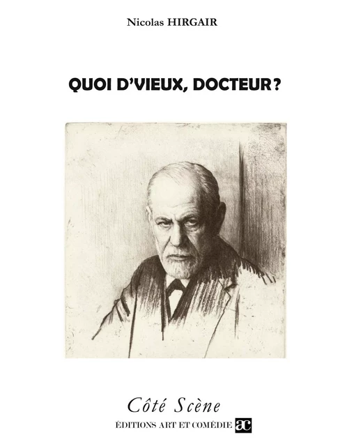 Quoi d'vieux, docteur ? - Nicolas Hirgair - ART ET COMEDIE