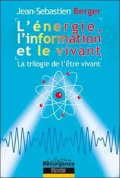 Énergie. l'information et le vivant