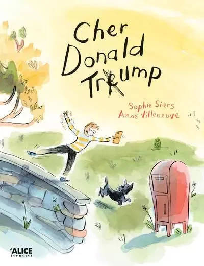 Cher Donald Trump - Sophie Siers - Alice editions