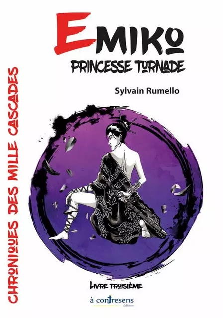 EMIKO Princesse Tornade Livre 3 - Sylvain Rumello - A CONTRESENS