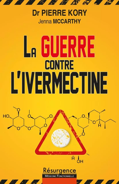 La guerre contre l'ivermectine - Pierre Kory, Jenna McCarthy - MARCO PIETTEUR RESURGENCE