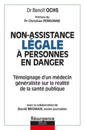 Non-assistance Légale à personnes en danger - Témoignage d'un médecin généraliste sur la réalité de la santé publique