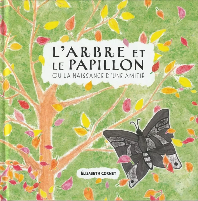 L'arbre et le Papillon - Elisabeth Cornet - ENCRES SIAGNE