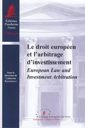 LE DROIT EUROPÉEN ET L'ARBITRAGE D'INVESTISSEMENT