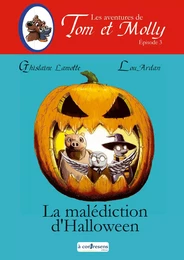 LES AVENTURES DE TOM ET MOLLY - La malédiction d'Halloween - épisode 3