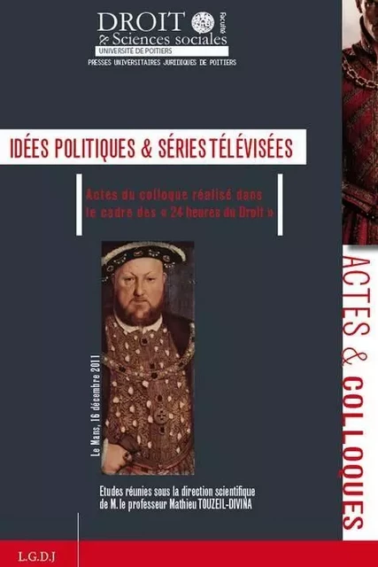 IDÉES POLITIQUES ET SÉRIES TÉLÉVISÉES - Mathieu Touzeil-Divina - UNIV POITIERS