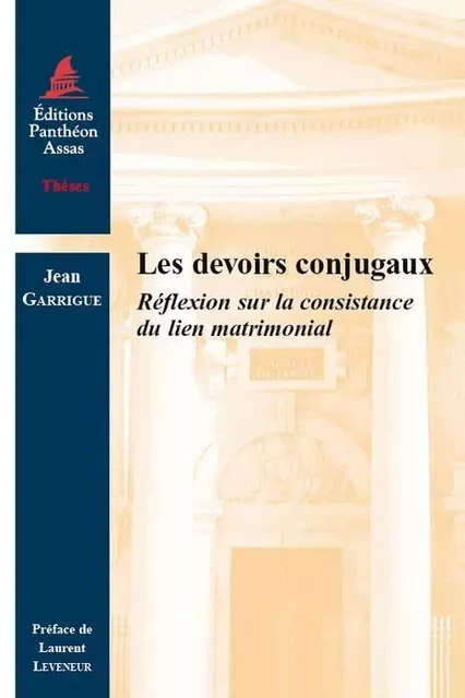 LES DEVOIRS CONJUGAUX - Jean Garrigue - PANTHEON ASSAS