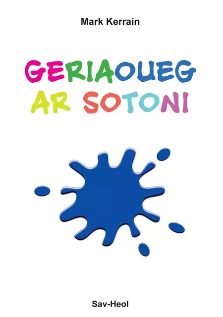 Geriaoueg ar sotoni -  - SAV HEOL