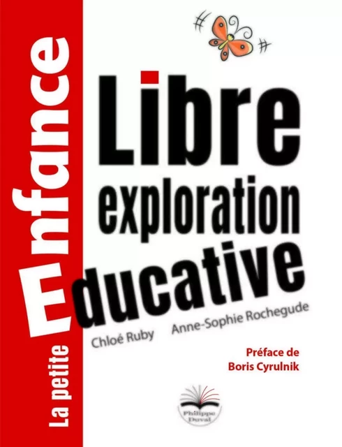 Libre exploration éducative - Chloé Ruby, Anne-Sophie Rochegude - PHILIPPE DUVAL