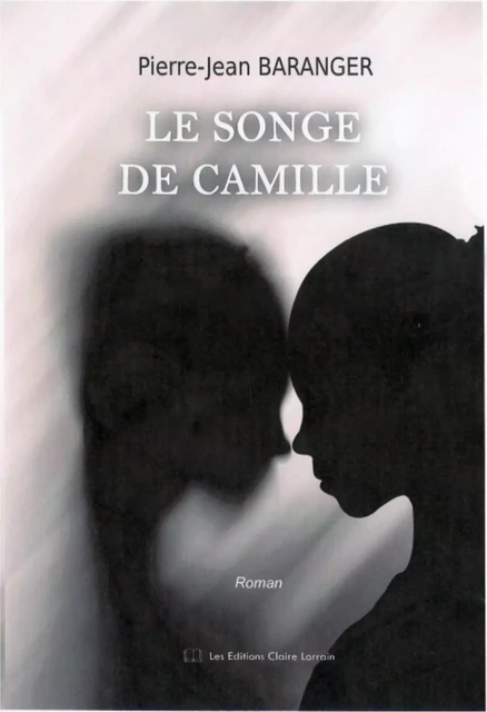 Le Songe de Camille - Pierre Jean BARANGER - CLAIRE LORRAIN