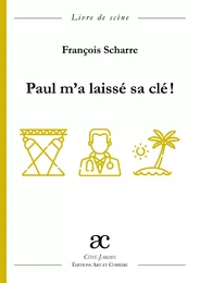 Paul m'a laissé sa clé !