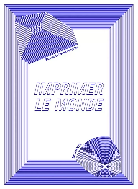 Imprimer le monde - Marie-Ange Brayer - HYX