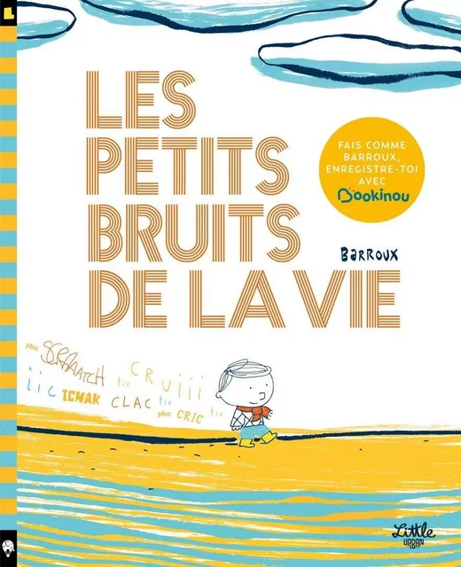 Les Petits Bruits de la vie -  BARROUX - LITTLE URBAN