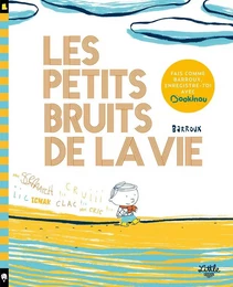 Les Petits Bruits de la vie