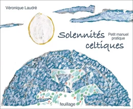 Le petit manuel des SolennitEs Celtiques