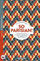 So Parisian! - Secret museums, authentic restaurants, and unexpected discoveries