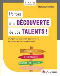 PARTEZ A LA DECOUVERTE DE VOS TALENTS !