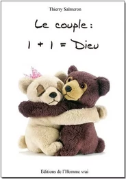 Le couple : 1+1 = Dieu