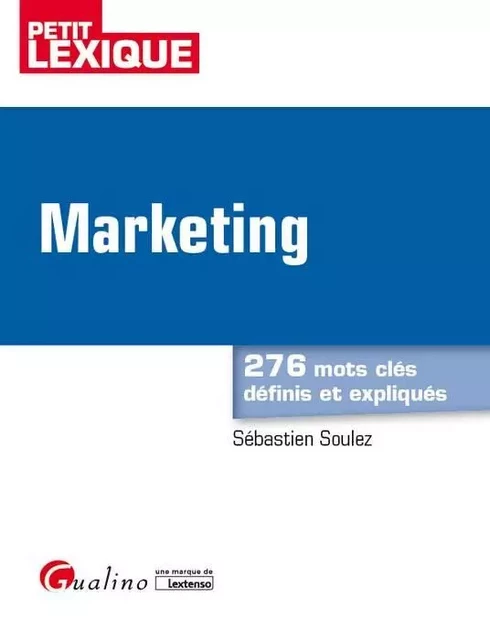 MARKETING 2EME EDITION - Sébastien Soulez - GUALINO