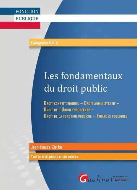 LES FONDAMENTAUX DU DROIT PUBLIC - Jean-Claude Zarka - GUALINO