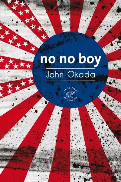 No no boy - John Okada - Les editions du sonneur