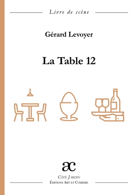 La Table 12 - Gérard Levoyer - ART ET COMEDIE