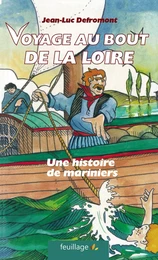 Voyage au bout de la Loire, une histoire de mariniers