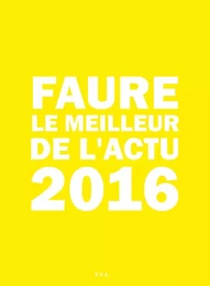 Faure le meilleur de l'actu 2016