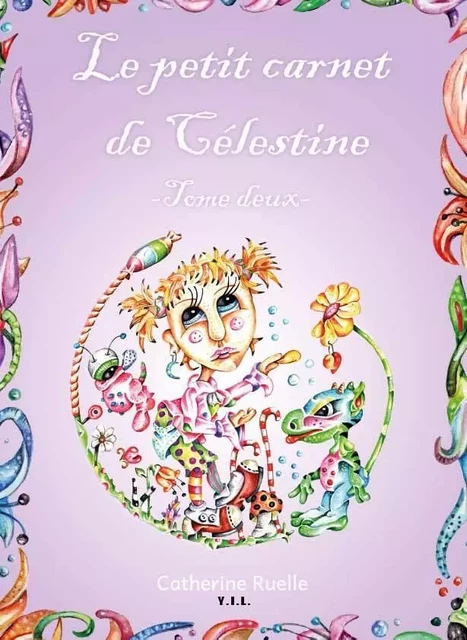 Le petit carnet de Célestine tome 2 - RUELLE Catherine - YIL