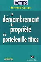 le démembrement de propriété du portefeuille titres