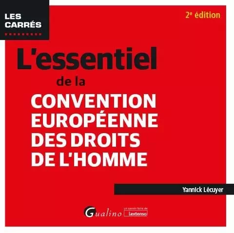 L'essentiel de la Convention européenne des droits de l'homme - Yannick Lécuyer - GUALINO