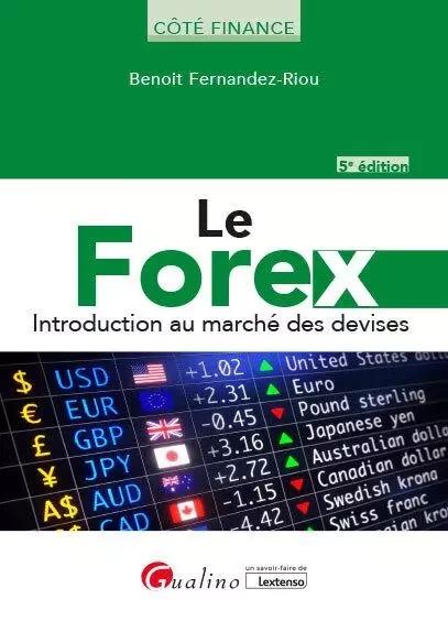 Le Forex - Benoît Fernandez-Riou - GUALINO