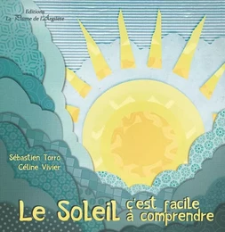 Le soleil, c'est facile à comprendre - LIVRE + CD