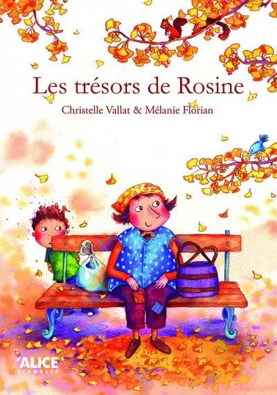 Les Trésors de Rosine - Christelle Vallat, Mélanie Florian - Alice editions