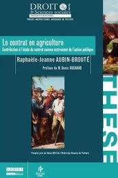 LE CONTRAT EN AGRICULTURE - CONTRIBUTION À L'ÉTUDE DU CONTRAT COMME INSTRUMENT D