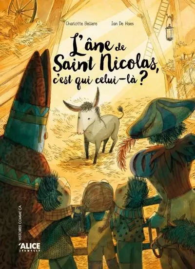 L'âne de Saint-Nicolas, c'est qui celui-là ? - Charlotte Bellière - Alice editions