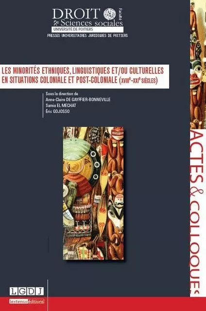 LES MINORITÉS ETHNIQUES, LINGUISTIQUES ET/OU CULTURELLES EN SITUATIONS COLONIALE - Samya el- Machat, Anne-Claire de Gayffier-Bonneville - UNIV POITIERS