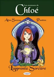 LES AVENTURES DE CHLOÉ : L’APPRENTIE SORCIÈRE