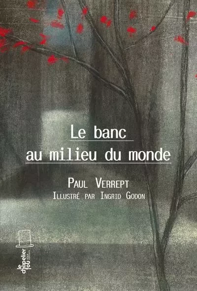 Le banc au milieu du monde - Paul Verrept - Alice editions