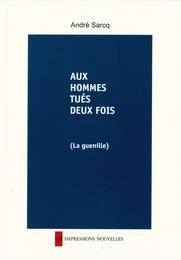 AUX HOMMES TUES DEUX FOIS (LA GUENILLE)