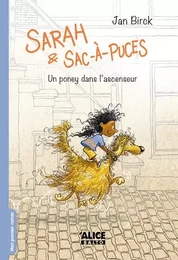 Sarah et Sac-à-puces - Un poney dans l'ascenceur - Tome 01