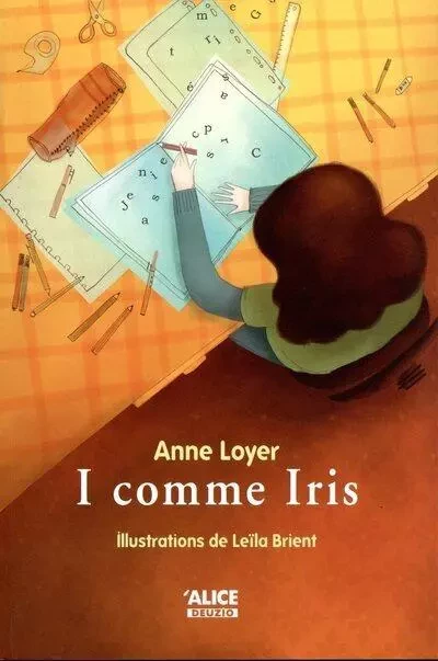 I comme Iris - Anne Loyer - Alice editions