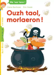 Ouzh taol, morlaeron !