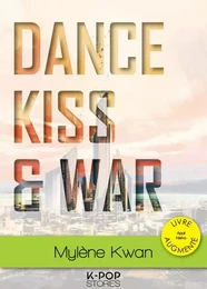 Dance, Kiss &amp; War