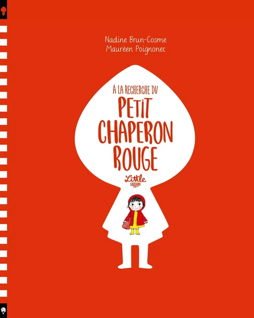 À la recherche du petit chaperon rouge -  Brun-Cosme  Nadine - LITTLE URBAN