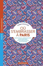 Où s'embrasser à Paris - Bancs publics, jardins secrets, salles obscures, les plus beaux écrins de v